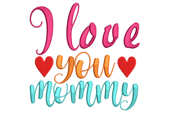 I Love You Mommy
